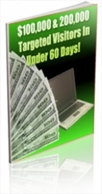 Product picture *NEW* $100,000 And 20,000 Targeted Visitors In Under 60 Days