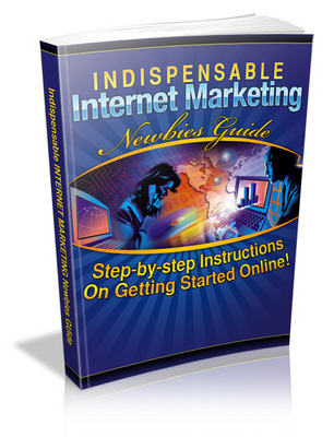 Product picture Indispensable Internet Marketing Newbies Guide 